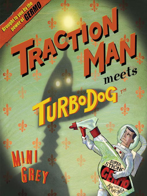 Title details for Traction Man Meets Turbo Dog by Mini Grey - Wait list